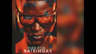 Yudi Fox -Baixinhas Official Audio Music