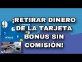 Retirar dinero de la tarjeta bonus sin comisión