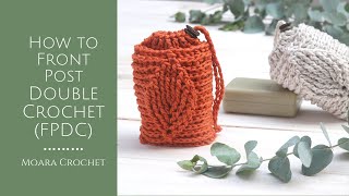 How to Front Post Double Crochet (FPDC) -  Moara Crochet