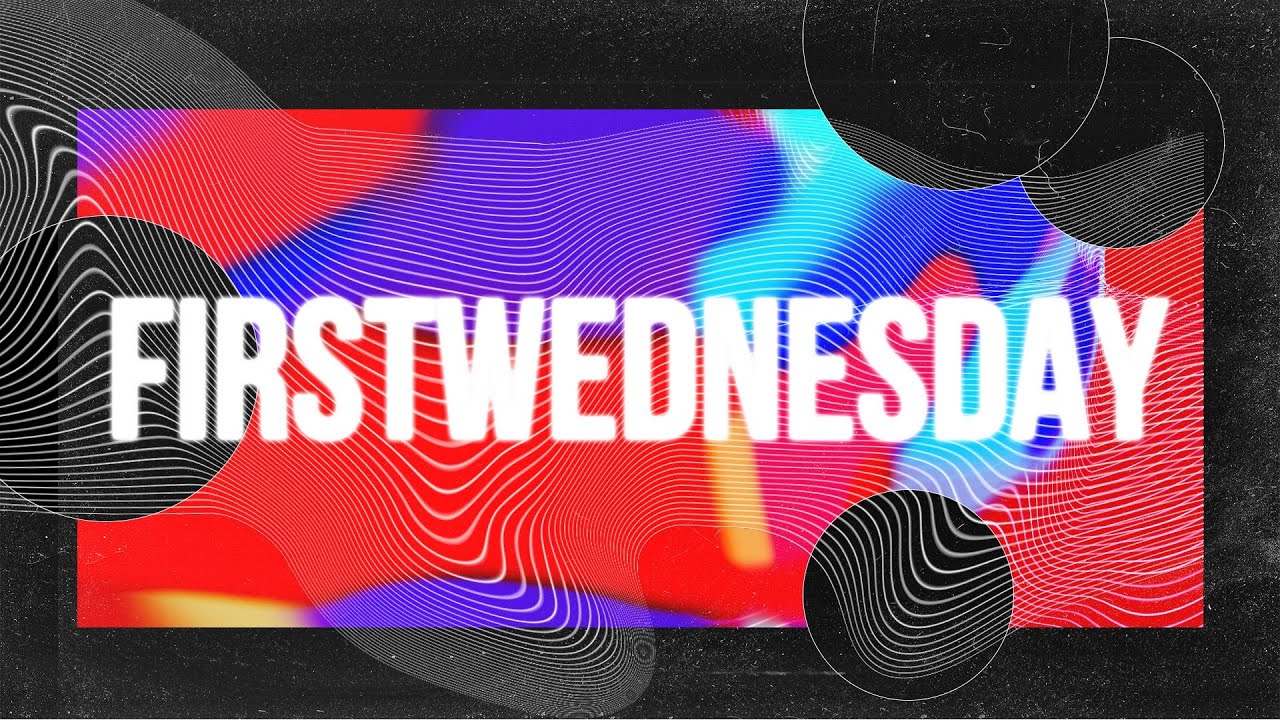 First Wednesday Background First Wednesday - Further Beyond - YouTube