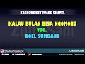 KALAU BULAN BISA NGOMONG KARAOKE KN7000