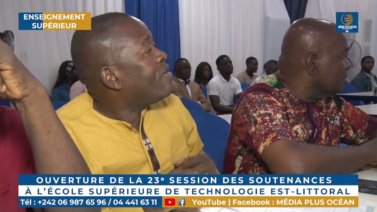 OUVERTURE DE LA 23e SESSION DES SOUTENANCES À L'ÉCOLE SUPÉRIEURE DE TECHNOLOGIE EST-LITTORAL 