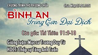 HTTL TÔ HIẾN THÀNH - Chương Trình Thờ Phượng Chúa - 27/06/2021