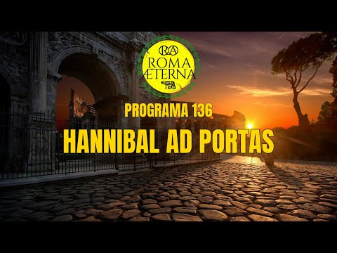 Programa 136 - República 67: HANNIBAL AD PORTAS