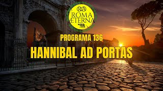 Program 136 - Republic 67: HANNIBAL AD PORTAS