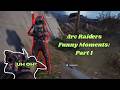 Arc Raiders Funny Moments: Part 1 Mostly Fails...