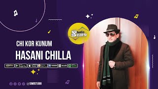 Хасани Чилла - Чи Кор Кунум (2024) / Hasani Chilla - Chi Kor Kunum (Audio 2024)