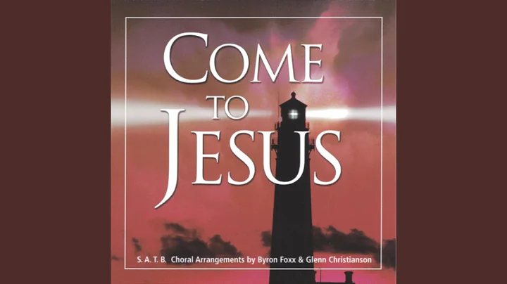 Come to Jesus