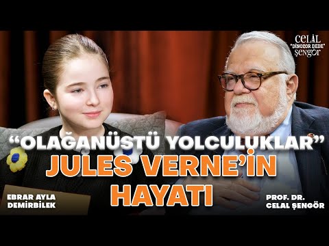Olağanüstü Yolculuklar: Jules Verne'in hayatı / Prof. Dr. Celal Şengör & Ebrar Alya Demirbilek