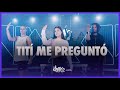 Tití Me Preguntó - Bad Bunny | FitDance (Choreography)