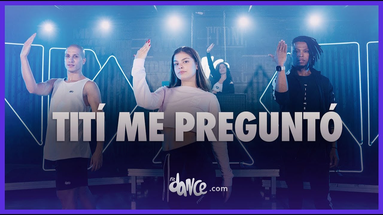 Tití Me Preguntó - Bad Bunny | FitDance (Choreography)