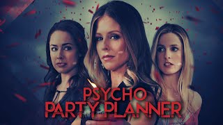 Psycho Party Planner | Full Movie | Lindsey McKeon | Katrina Begin | Cathryn Dylan | Marco Dapper Net Worth