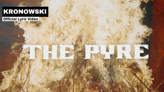 KRONOWSKI - The Pyre (Official Lyric Video) Resimi