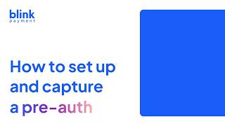 How to set up and capture a pre-auth