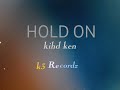 Hold on ki.ken k3 recordz 2023