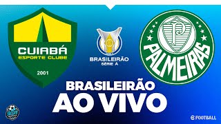 PALMEIRAS X CUIABÁ - COM IMAGEM - BRASILEIRÃO! AO VIVO PES 2021