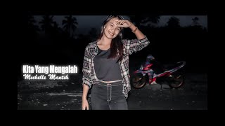 KITA YANG MENGALAH  - MICHELLE MANTIK