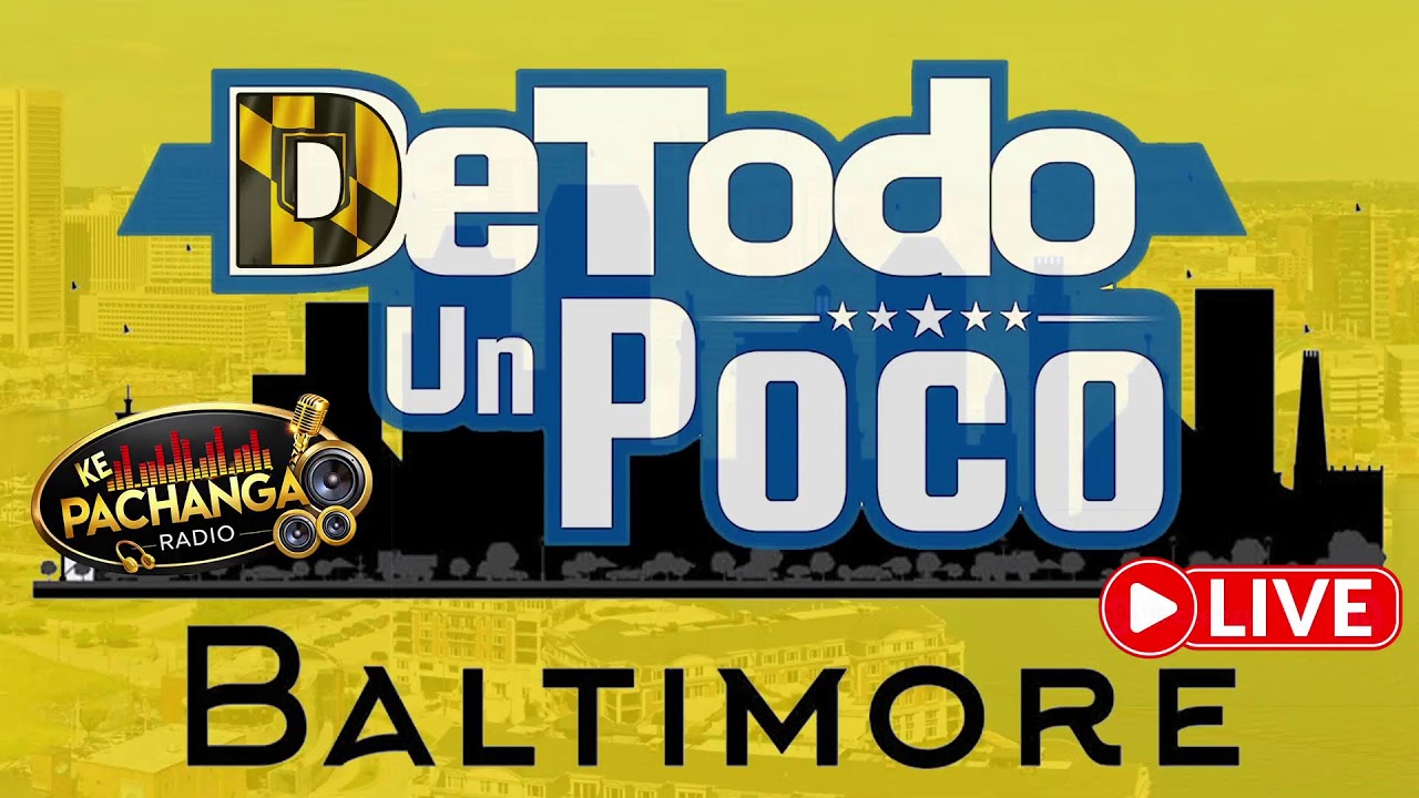 Ke pachanga Radio En Vivo, desde Baltimore MD, Programa De TODO un POCO Baltimore.