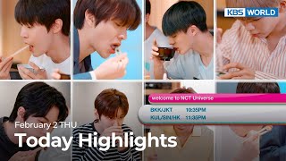 (Today Highlights) February 3 FRI : Welcome To NCT Universe and more | KBS WORLD TV