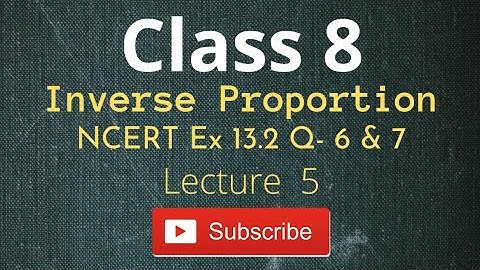 Class 8 | Maths | Inverse Proportion : NCERT Exercise 13.2 Question -  6 & 7