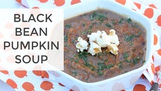 Vegetarian Black Bean Pumpkin Soup Recipe | Healthy & Delicious