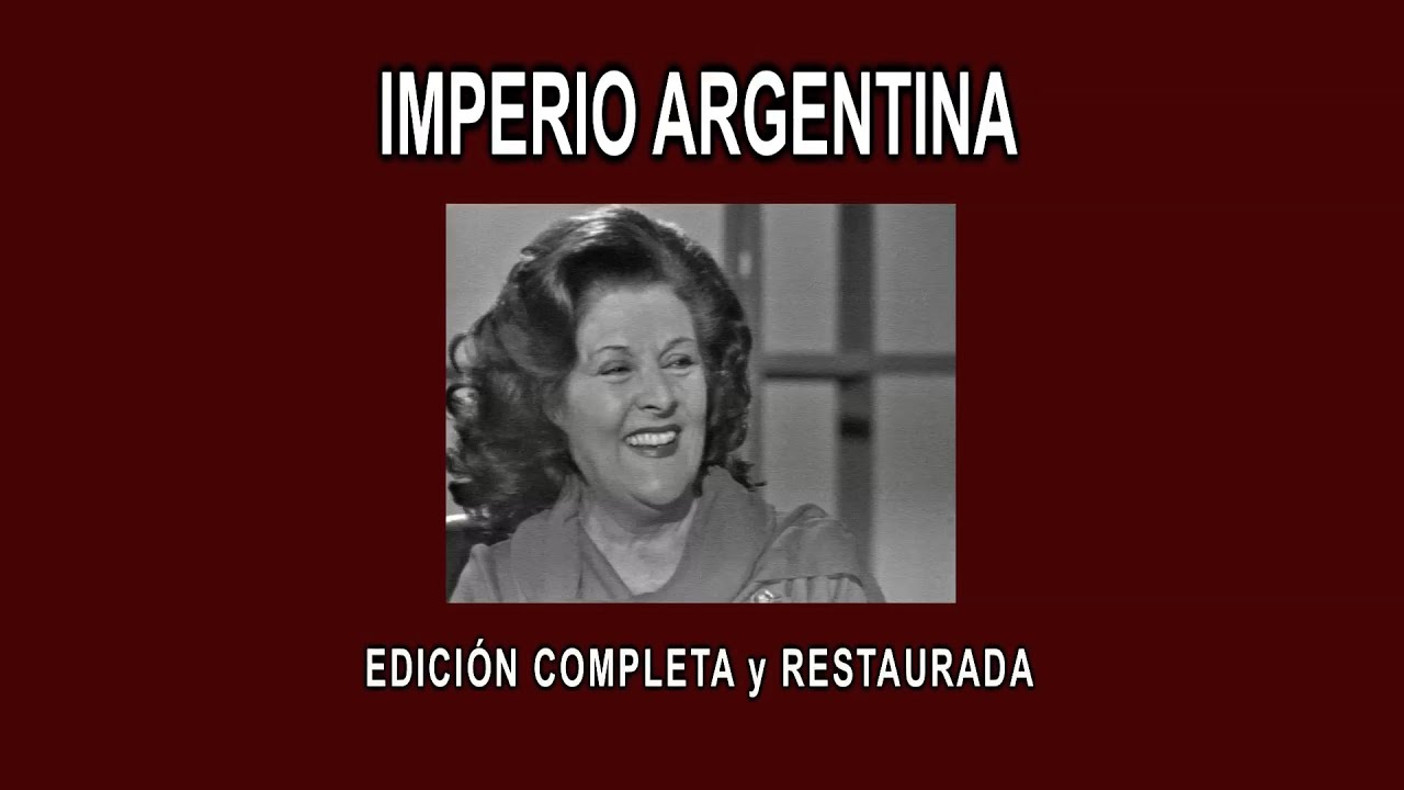 IMPERIO ARGENTINA A FONDO - EDICIÓN COMPLETA y RESTAURADA