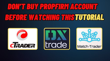 propfirm TRADING PLATFORM Tutorial |  DX Trade, cTrader, and Match Trade