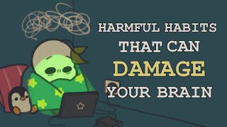 9 Habits That Damage Your Brain