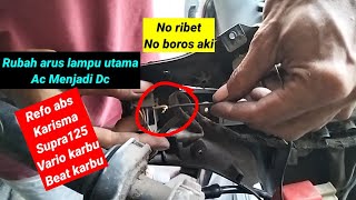 Cara mudah merubah arus lampu depan menjadi DC  Honda Revo absolute 