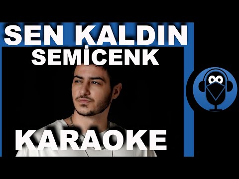 Semicenk Sen Kaldın Karaoke COVER