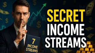 7 Secret Income Streams Millionaires Never Talk About (Hidden Wealth Secrets)