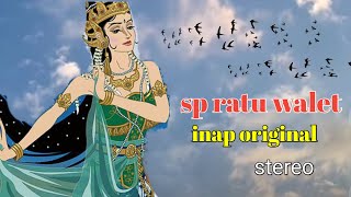 sp ratu walet inap original stereo