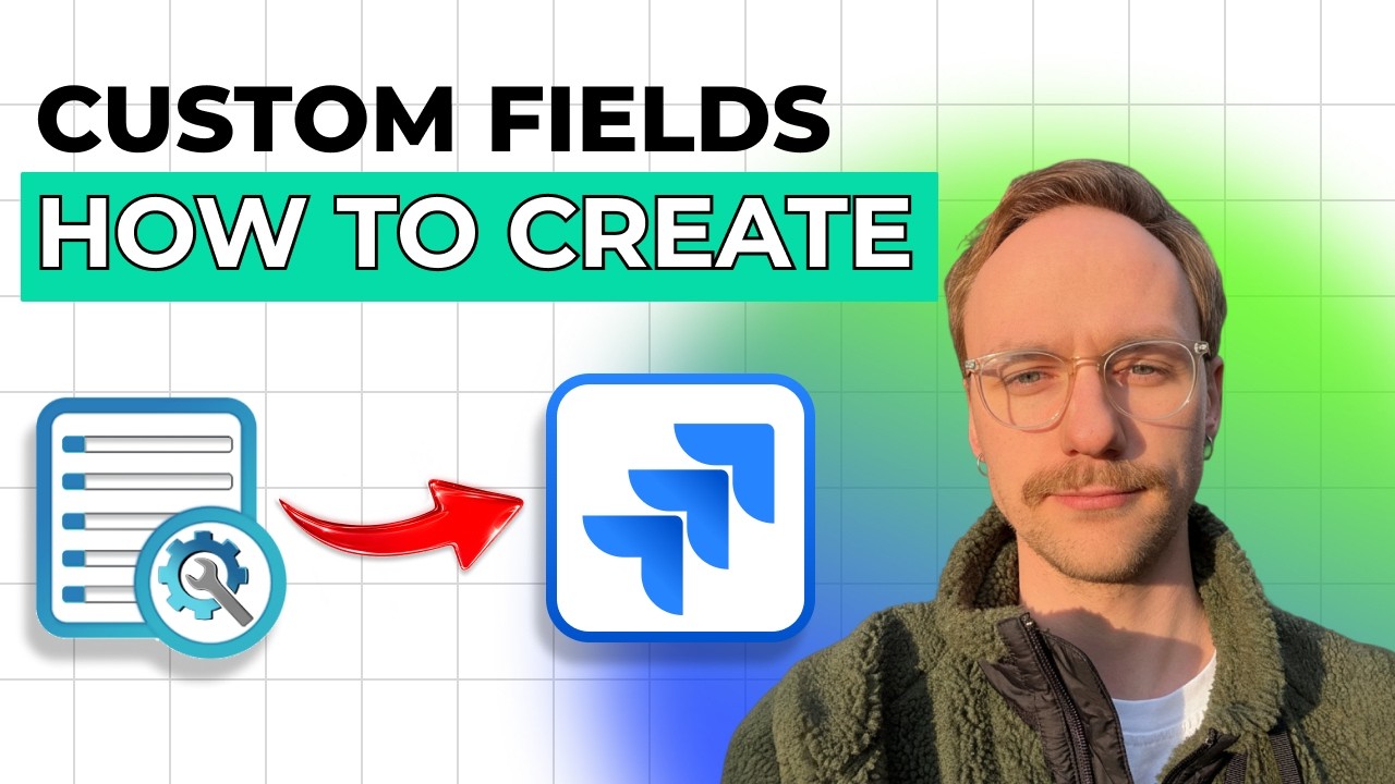 How to Create Custom Fields in Jira [2026 Full Guide] - YouTube