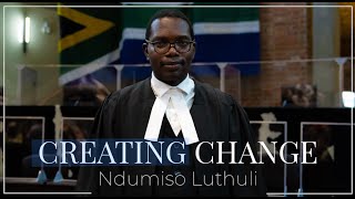 Creating Change - Ndumiso Luthuli