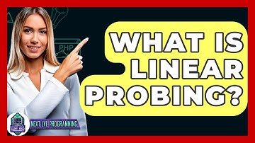 What Is Linear Probing? - Next LVL Programming
