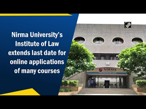 Nirma University’s Institute of Law extends last date for online applications of many courses
