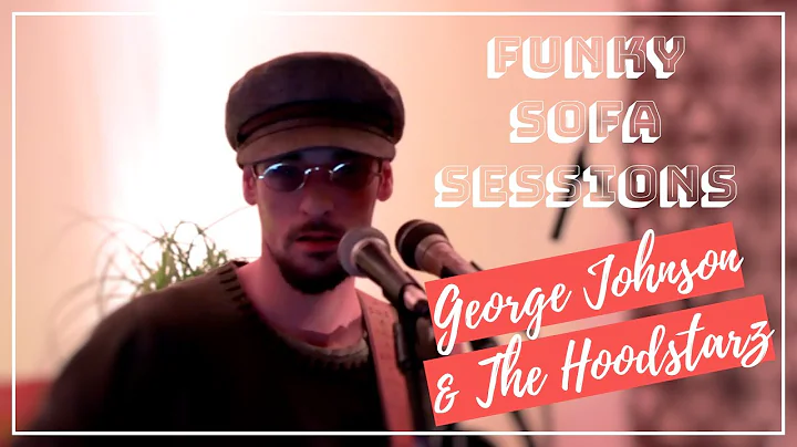 FUNKY SOFA SESSIONS - George Johnson and The Hoods...
