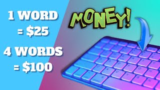 Earn $25 Typing ONE Word | Make Money Online