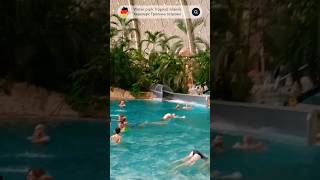 Найбільший в світі критий тропічний ліс німеччина germany tropicalislands аквапарк aquapark