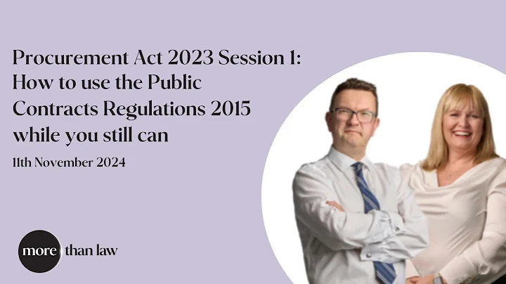 Procurement Act 2023 Session 1: How to use the Public Contracts Regulations