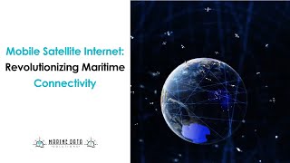 Mobile Satellite Internet: Revolutionizing Maritime Connectivity