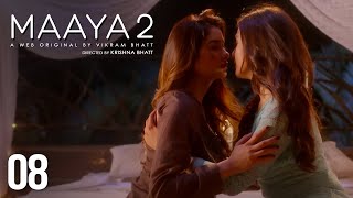 Maaya 2 | Season-2 | Episode 8 | A Web Original By Vikram Bhatt