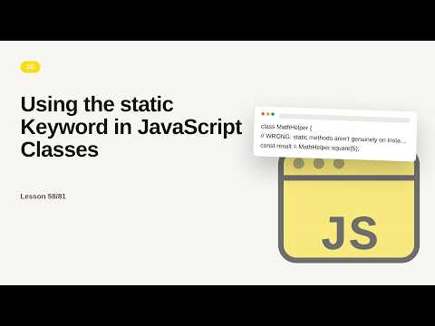 JavaScript - Web development basic Series: Using the static Keyword in JavaScript Classes