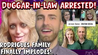 DUGGAR-in-Law Arrested! Timothy Rodrigues Arrested After Wife Turns Him In-Rodrigues Family Implodes