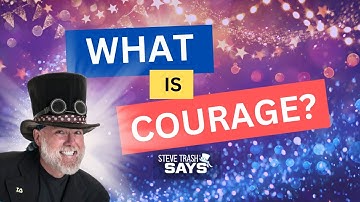 What is Courage?  - Character Education Video for Kids by Steve Trash