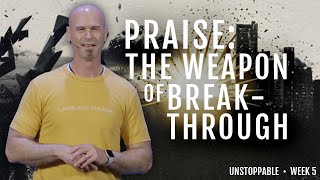 Praise: The Weapon of Breakthrough