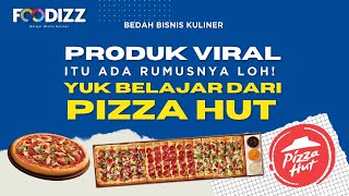 BONGKAR RUMUS PRODUK VIRAL ALA PIZZA HUT!! | BEDAH BISNIS KULINER