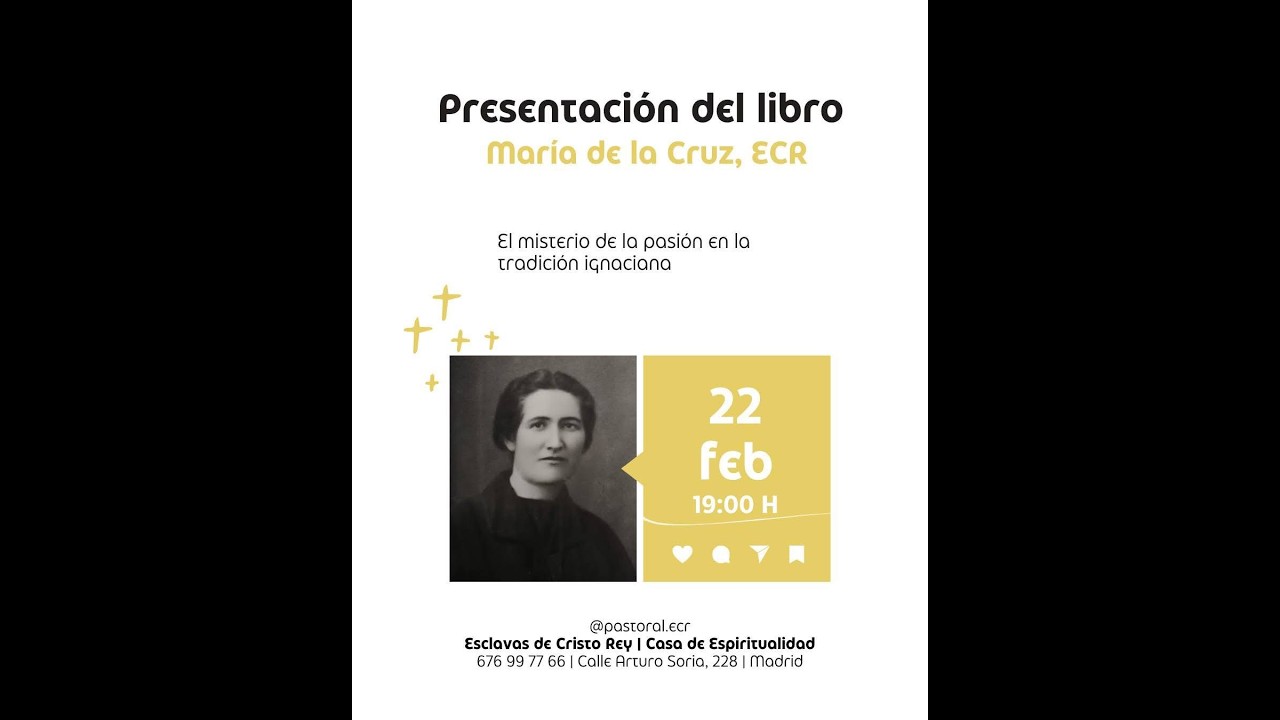 PRESENTACIÓN DEL LIBRO DE M. MARÍA DE LA CRUZ COFUNDADORA DE LA CONGREGACIÓN ESCLAVAS DE CRISTO REY