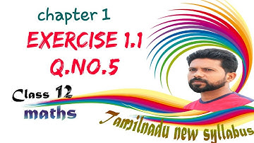 Class 12 maths / exercise 1.1 Q.no.5 / chapter 1 / 12th maths lesson 1