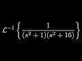 Inverse Laplace Transform of 1/((s^2 + 1)(s^2 + 16))